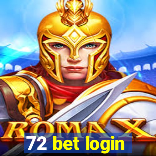 72 bet login